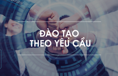 ĐÀO TẠO THEO YÊU CẦU